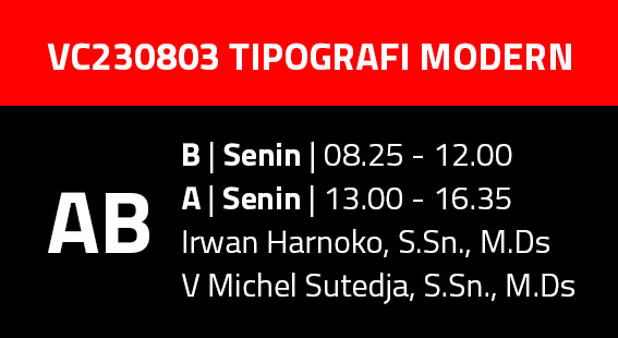 VC230803 - Tipografi Modern/Modern Typography - 3 SKS (Genap 2022-2023)